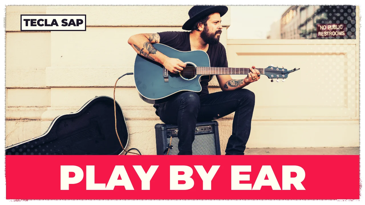 Expressão idiomática em inglês – Play something by ear – Inglês Online