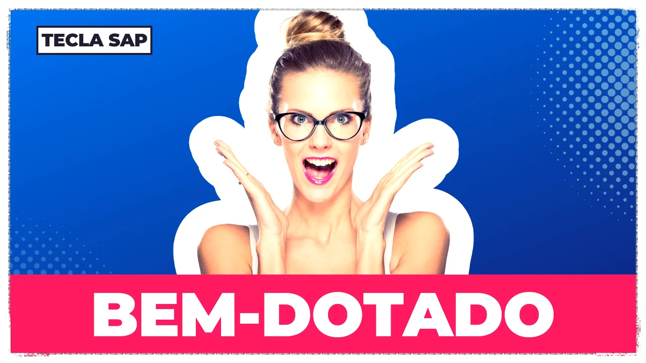 Bem-dotado? Como se diz 