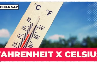 Fahrenheit x Celsius? Como fazer a conversão das escalas?